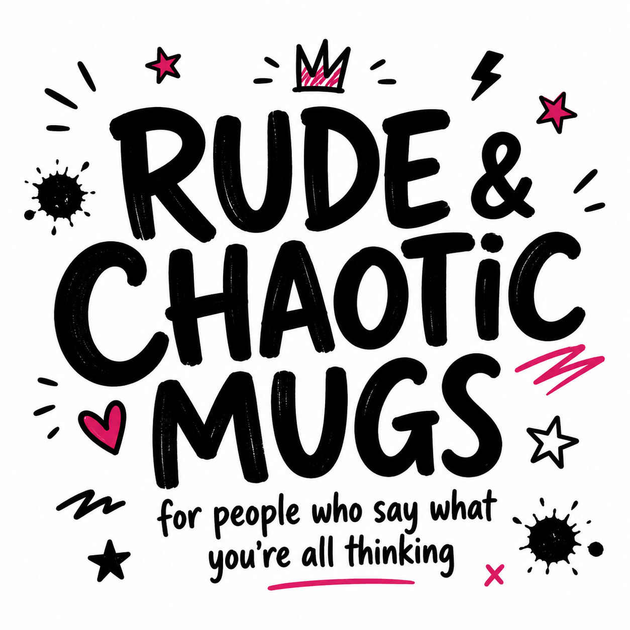 Rude & Chaotic Mugs
