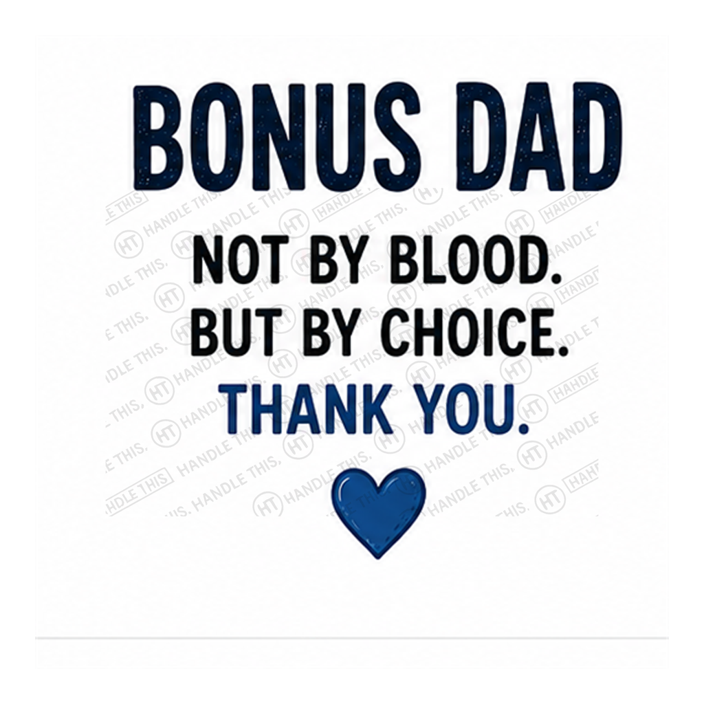 Bonus Dad - Not By Blood But By Choice Thank You Mug