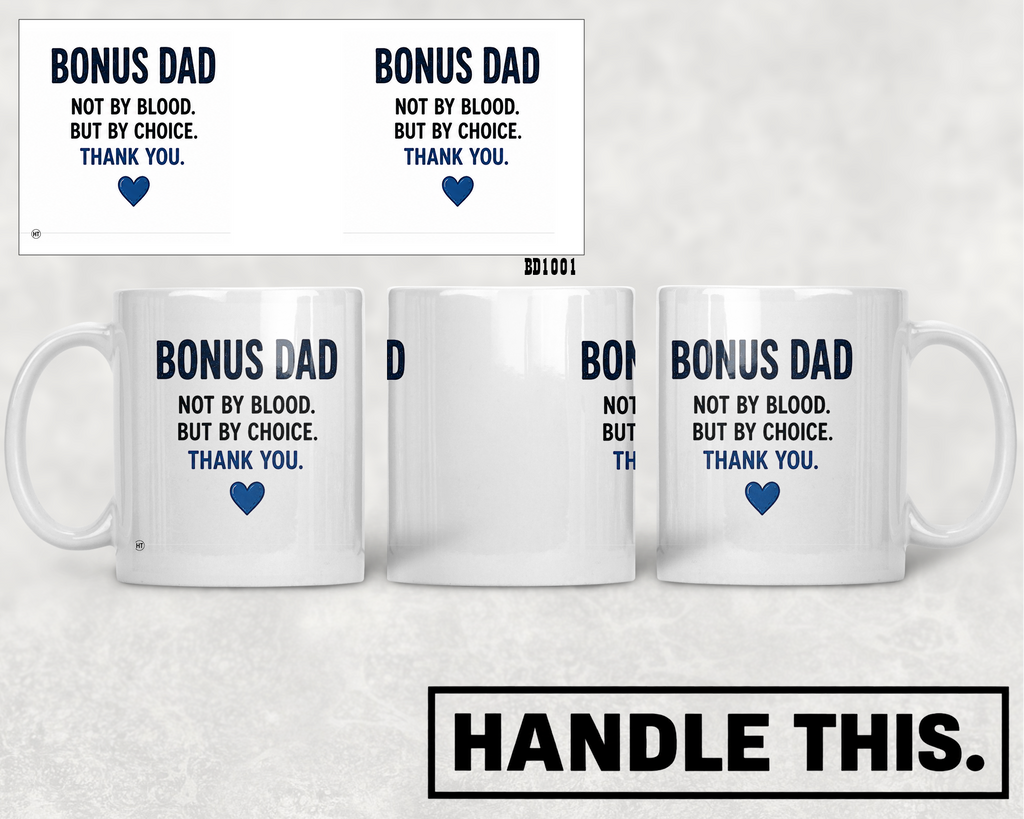 Bonus Dad - Not By Blood But By Choice Thank You Mug