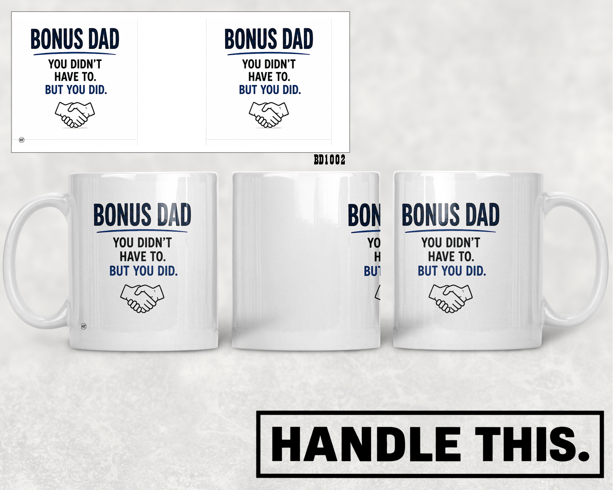 Bonus Dad - You Didn’t Have To But You Did Mug