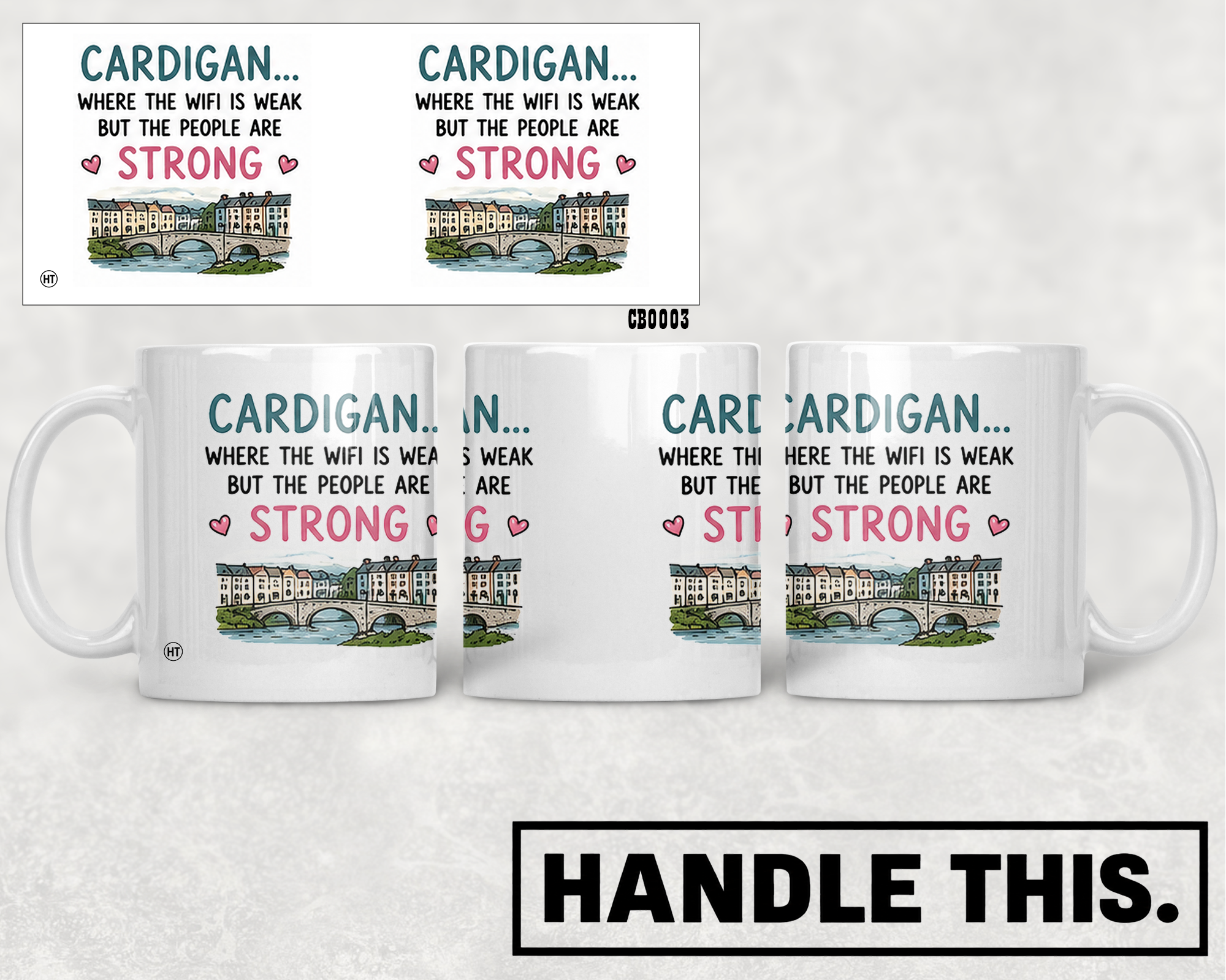 Cardigan Where The Wifi Is Weak But The People Mug - Welsh Local Gift
