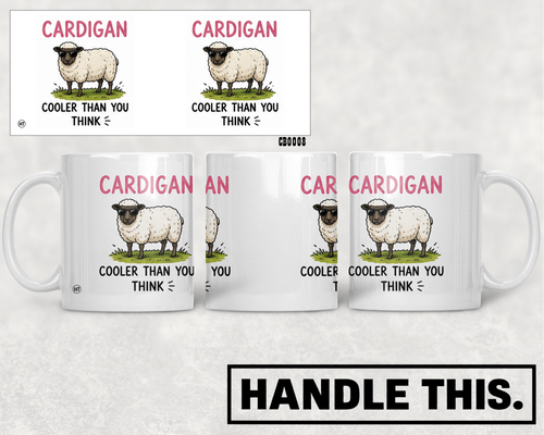 Cardigan Cooler Than You Think Mug - Welsh Local Gift