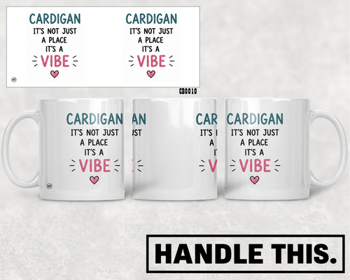 Cardigan It's Not Just A Place B Vibe Mug - Welsh Local Gift