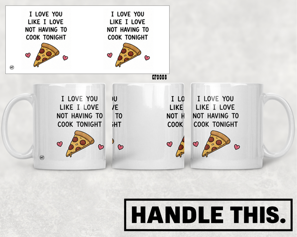 I Love You Like I Love Not Having To Mug - Funny Couple Gift