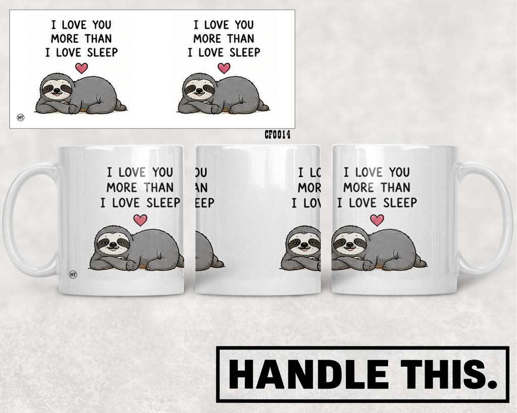 I Love You More Than I Love Sleep Mug - Funny Couple Gift
