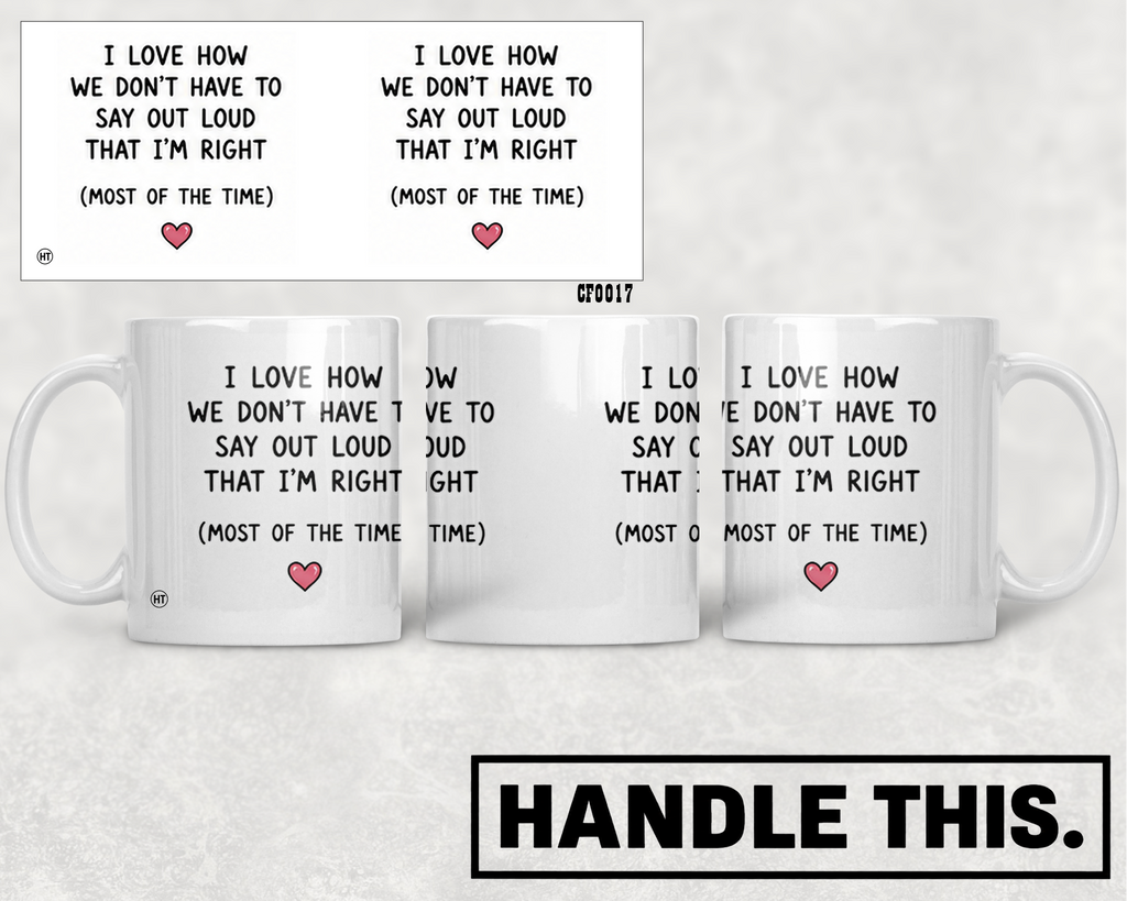 I Love How We Don't Have To Say Out Mug - Funny Couple Gift