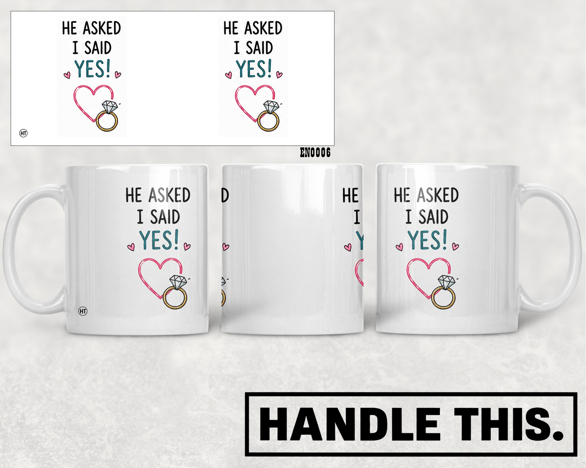 He Asked I Said Yes Mug - Funny Couple Gift