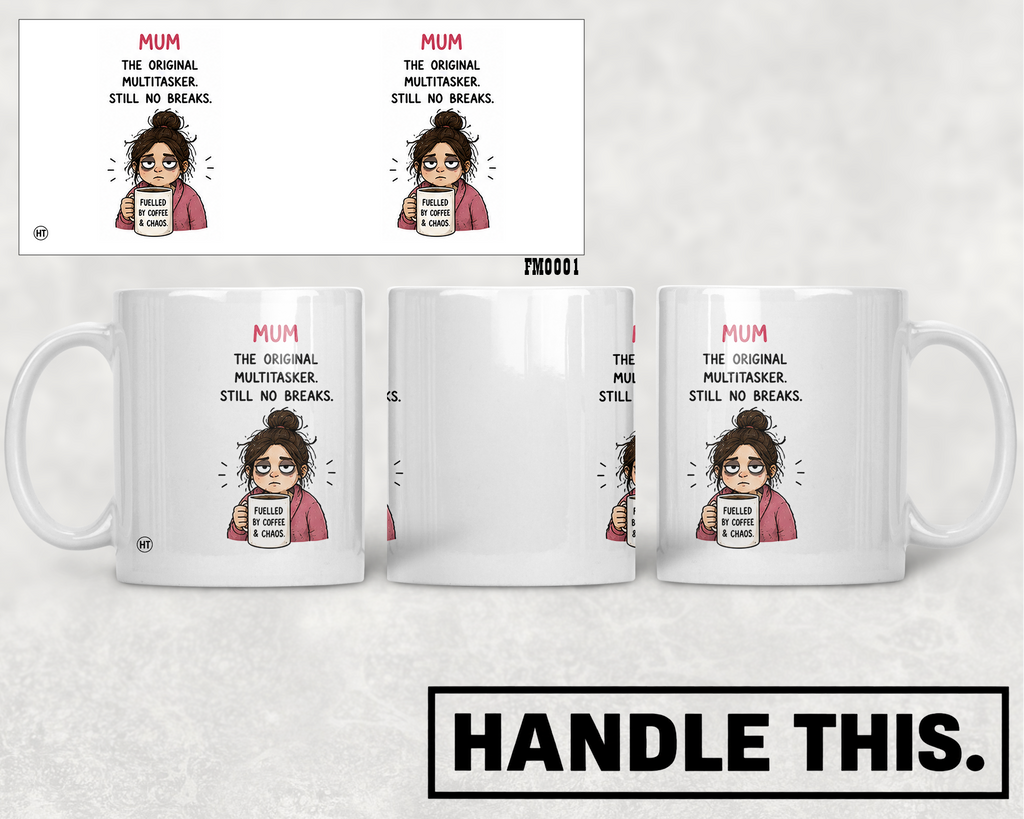 Mum The Original Multitasker Still No Breaks Fuelled By Mug - Family Gift
