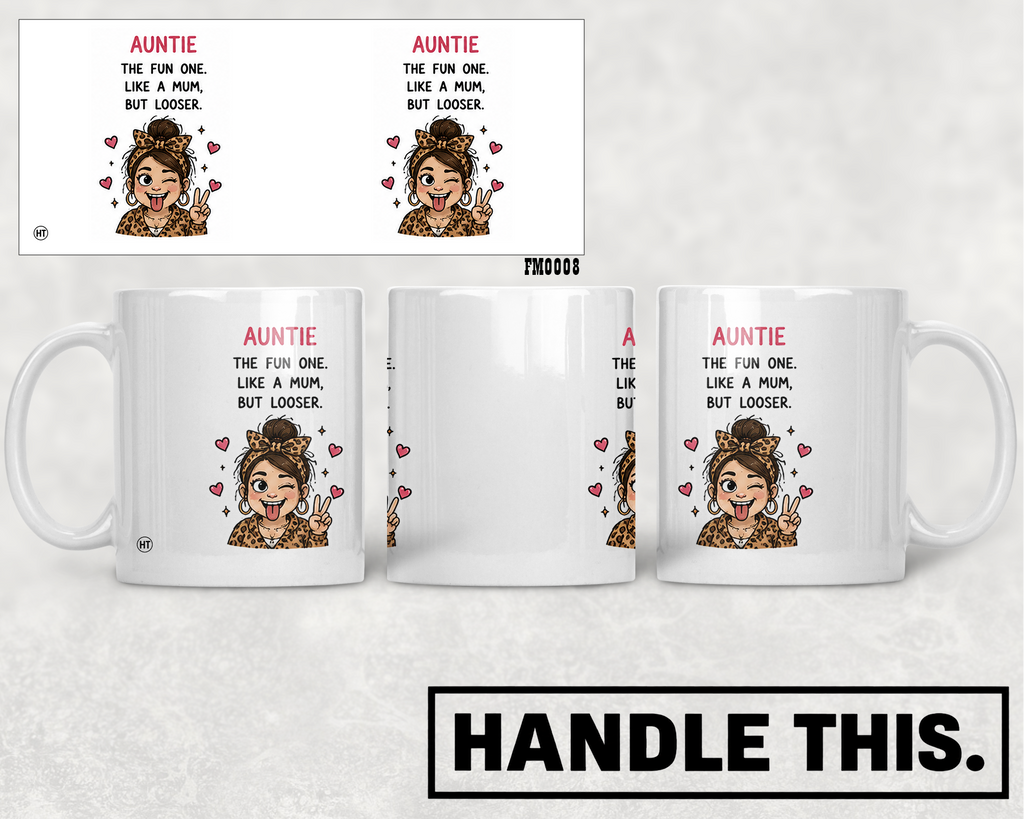Auntie The Fun One Like A Mum But Looser Mug - Family Gift