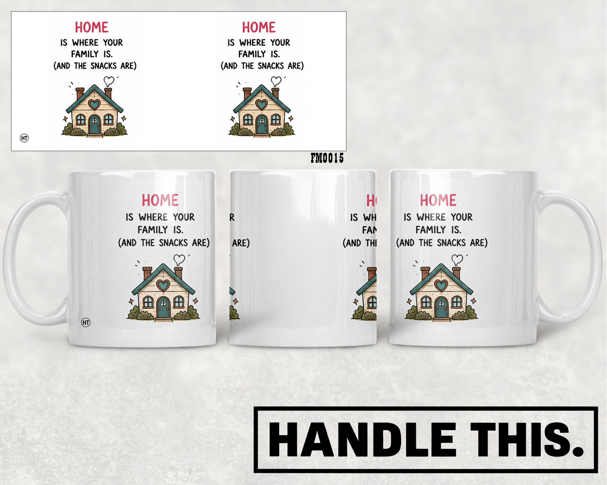 Home Is Where Your Family Is And The Snacks Mug - Family Gift