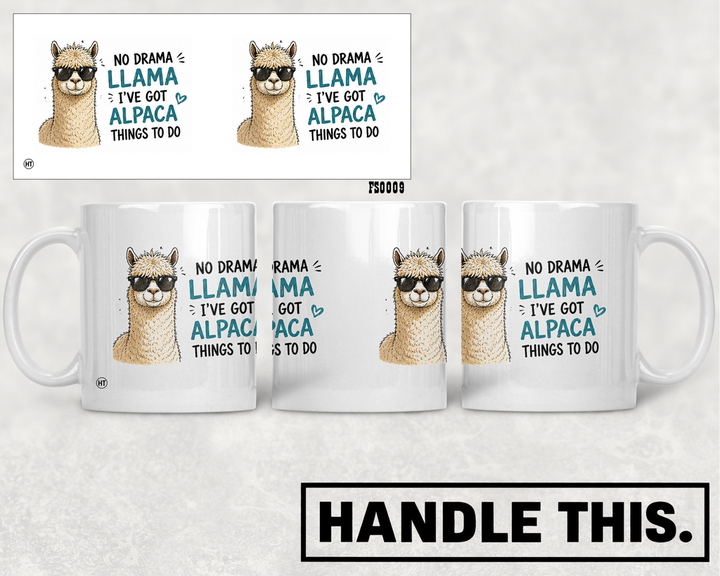 No Drama Llama I've Got Alpaca Things To Do Mug - Funny Rude Gift