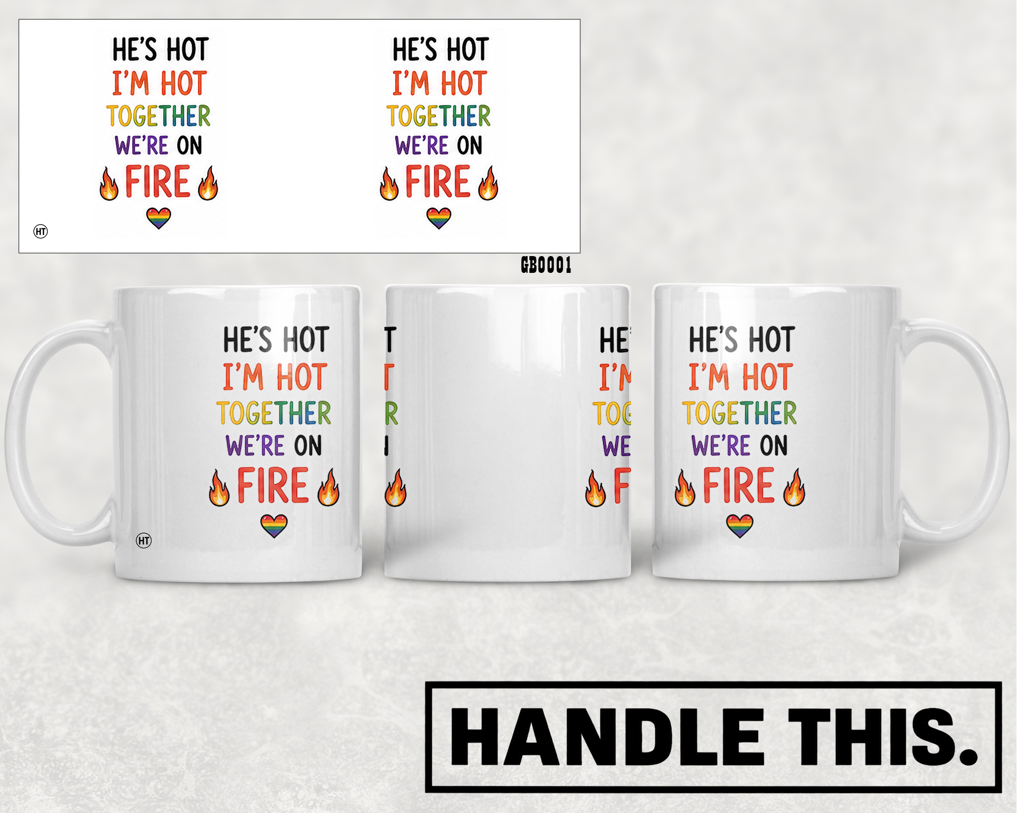 He's Hot I'm Hot Together We're On Mug - Pride Gift