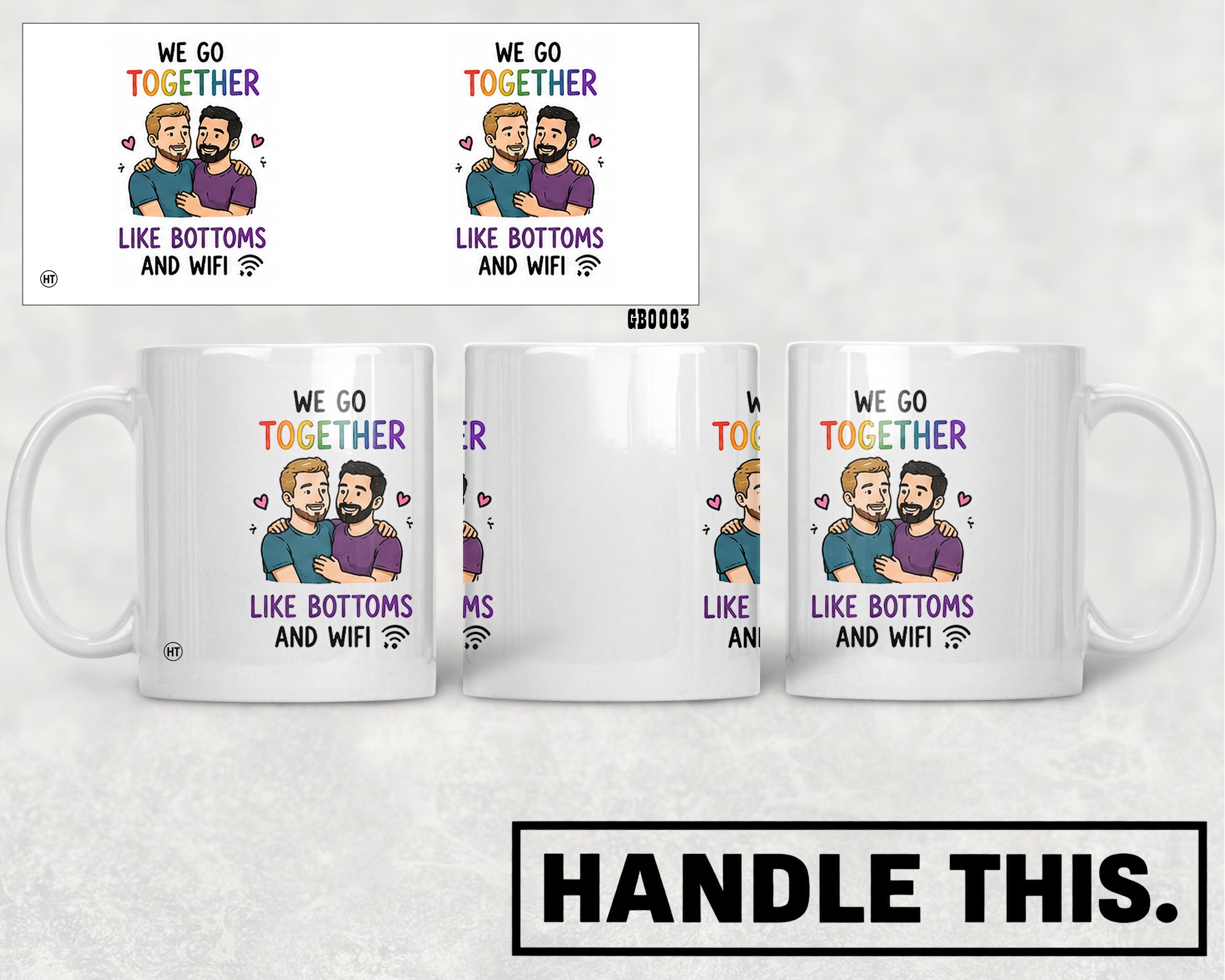 We Go Together Like Bottoms And Wifi Mug - Pride Gift