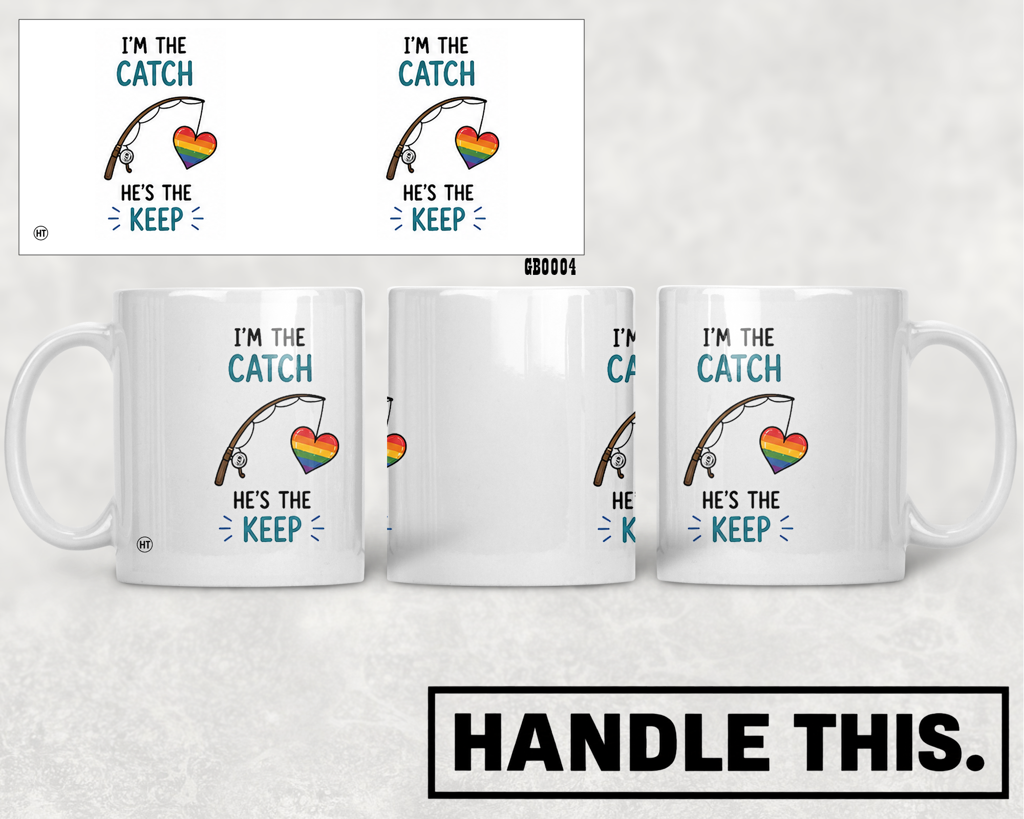 I'm The Catch 9 He's The Keep Mug - Pride Gift