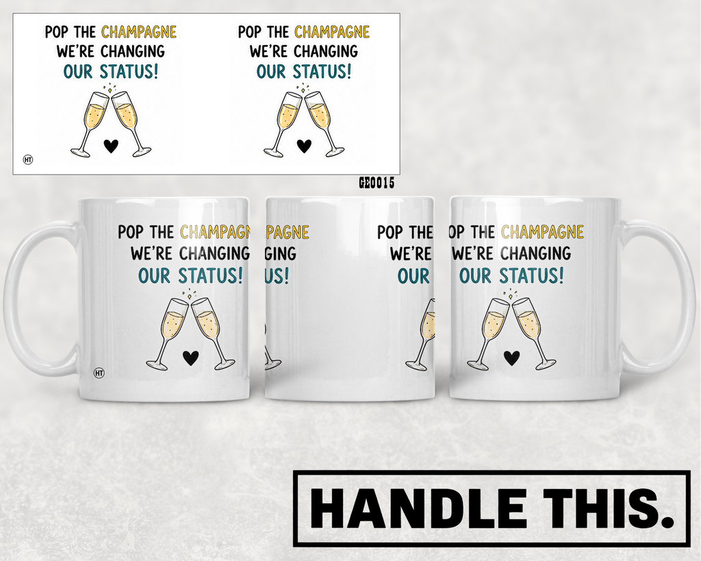 Pop The Champagne We're Changing Our Status Mug - Pride Gift