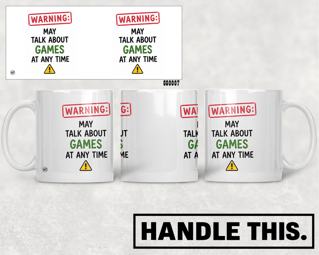 Warning May Talk About Games At Any Time Mug - Hobby Gift