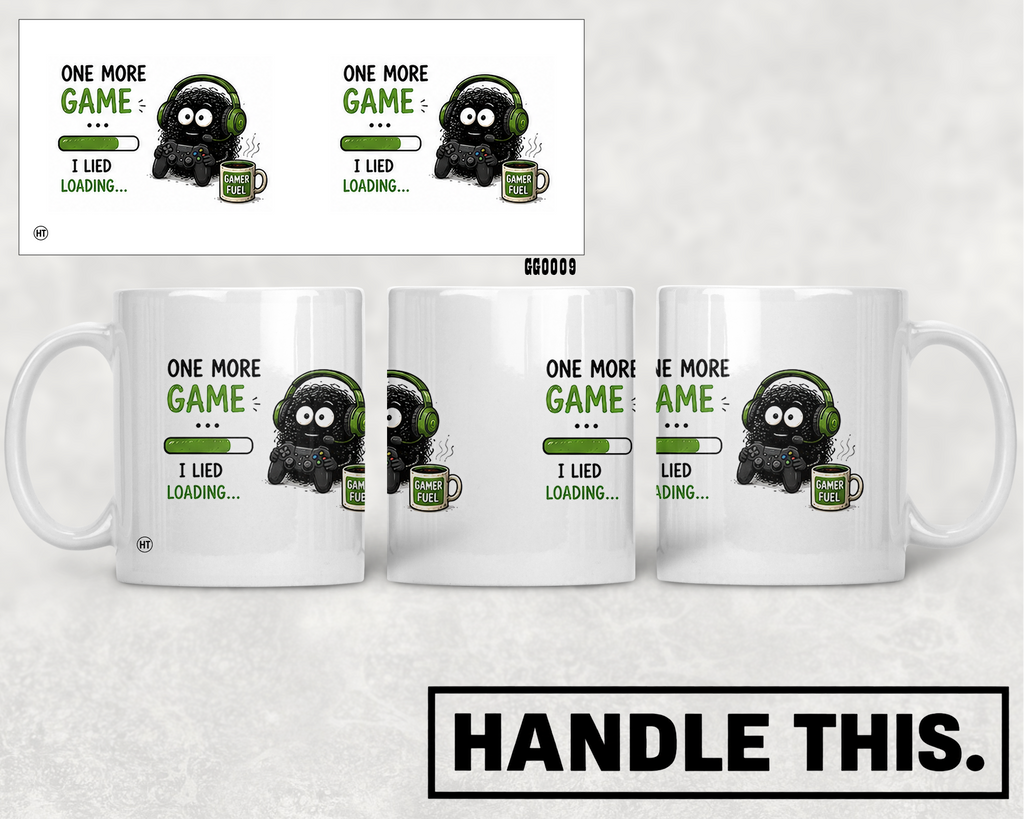 One More Game I I Lied Loading Gamer Fuel Mug - Hobby Gift