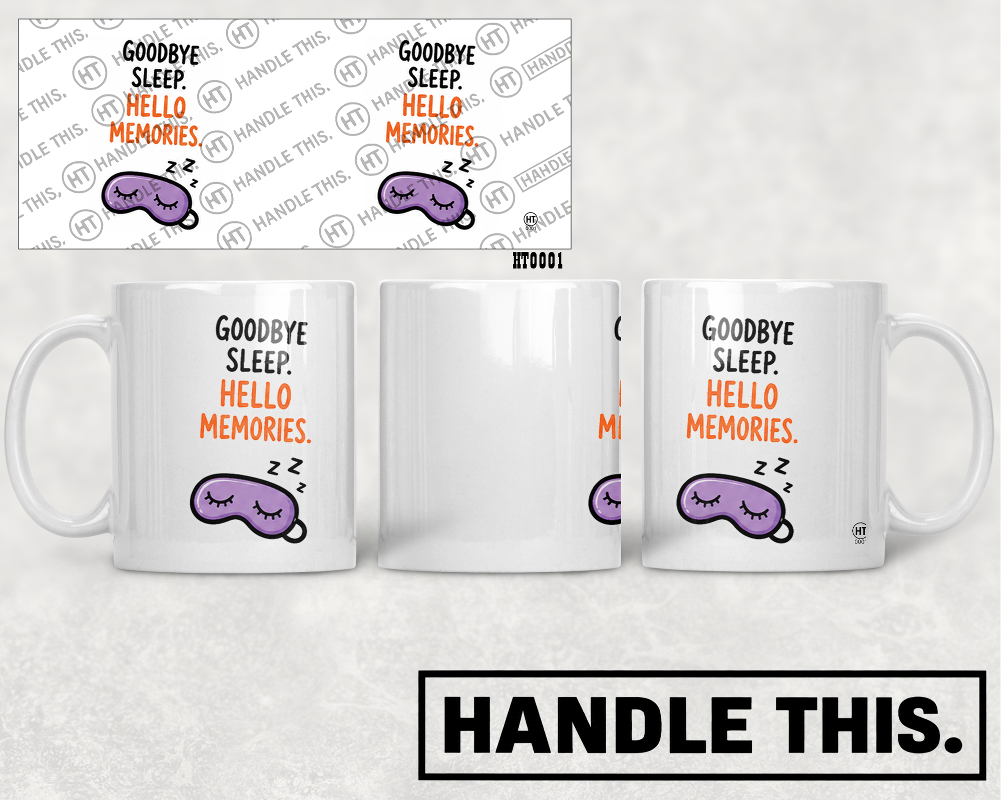 HT0001 Goodbye Sleep Hello Memories mug mockup