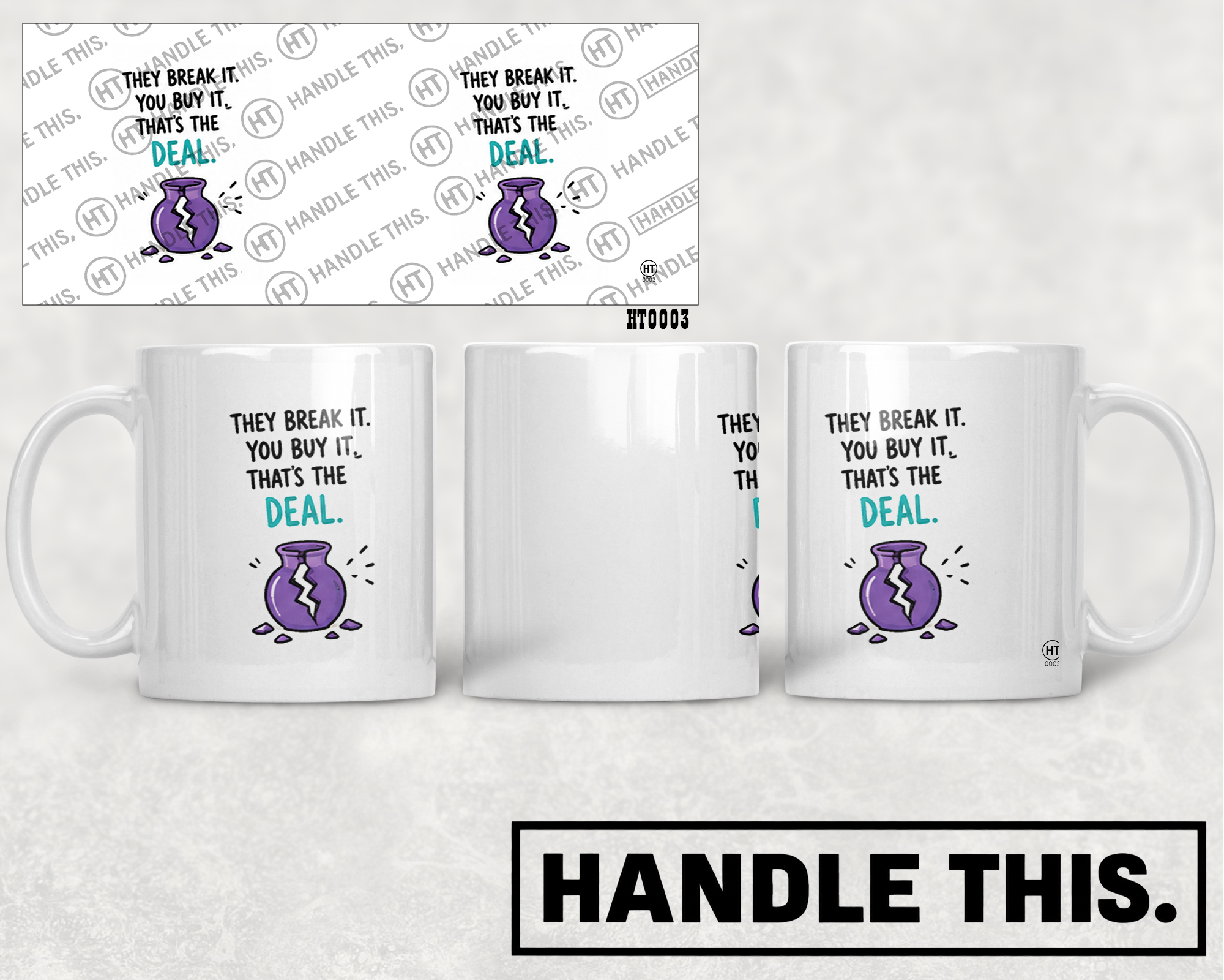 HT0003 They Break It You Buy Thats the Deal mug mockup