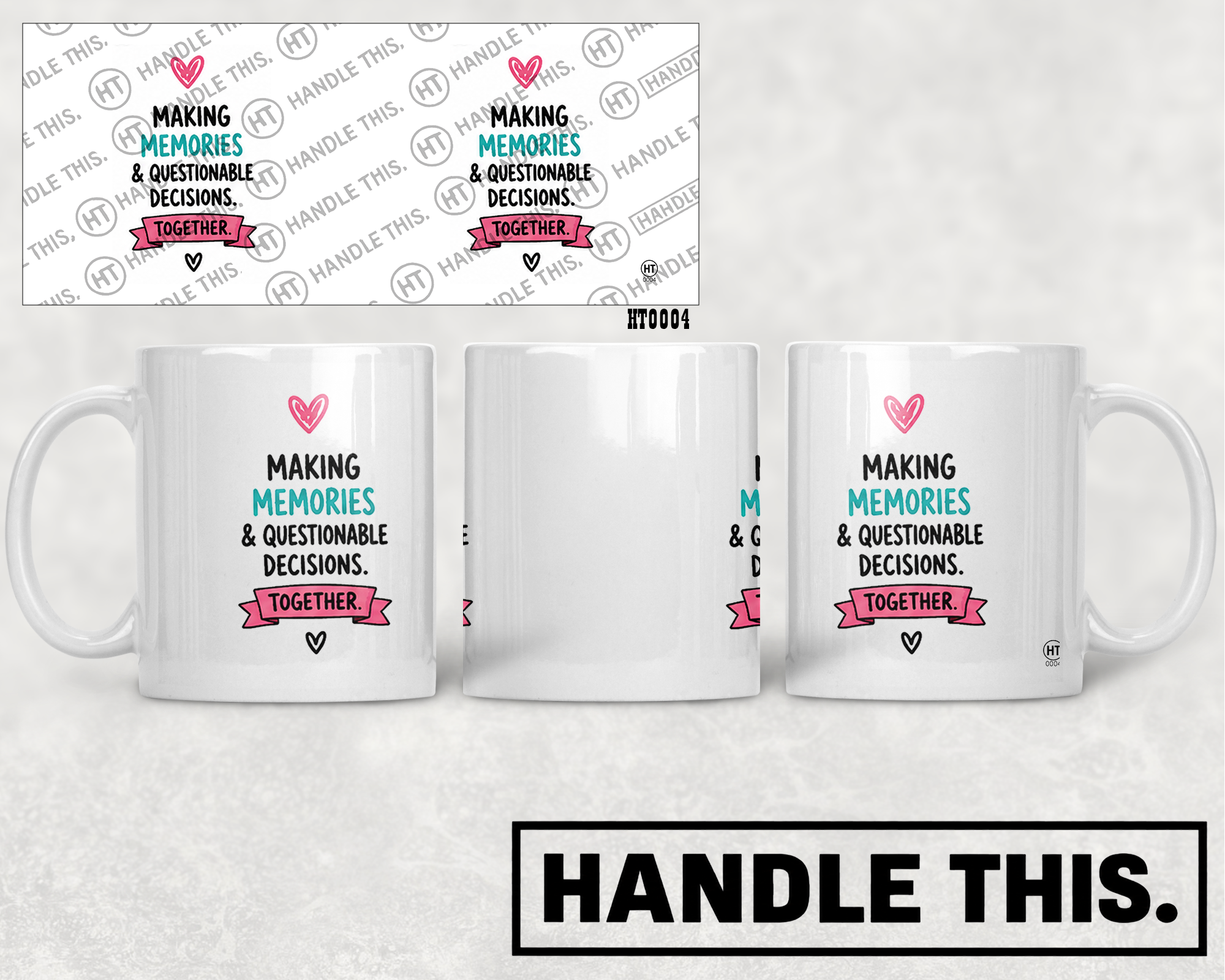 HT0004 Making Memories and Questionable Decisions Togethe mug mockup