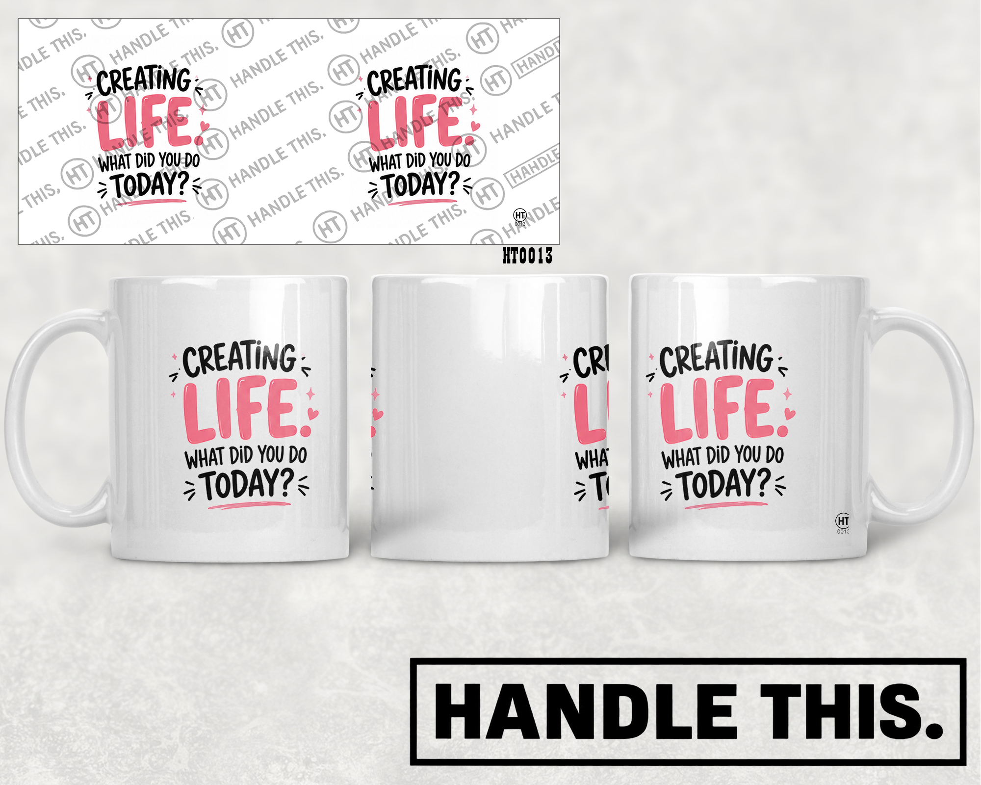 HT0013 Creating What Did You Do Today mug mockup