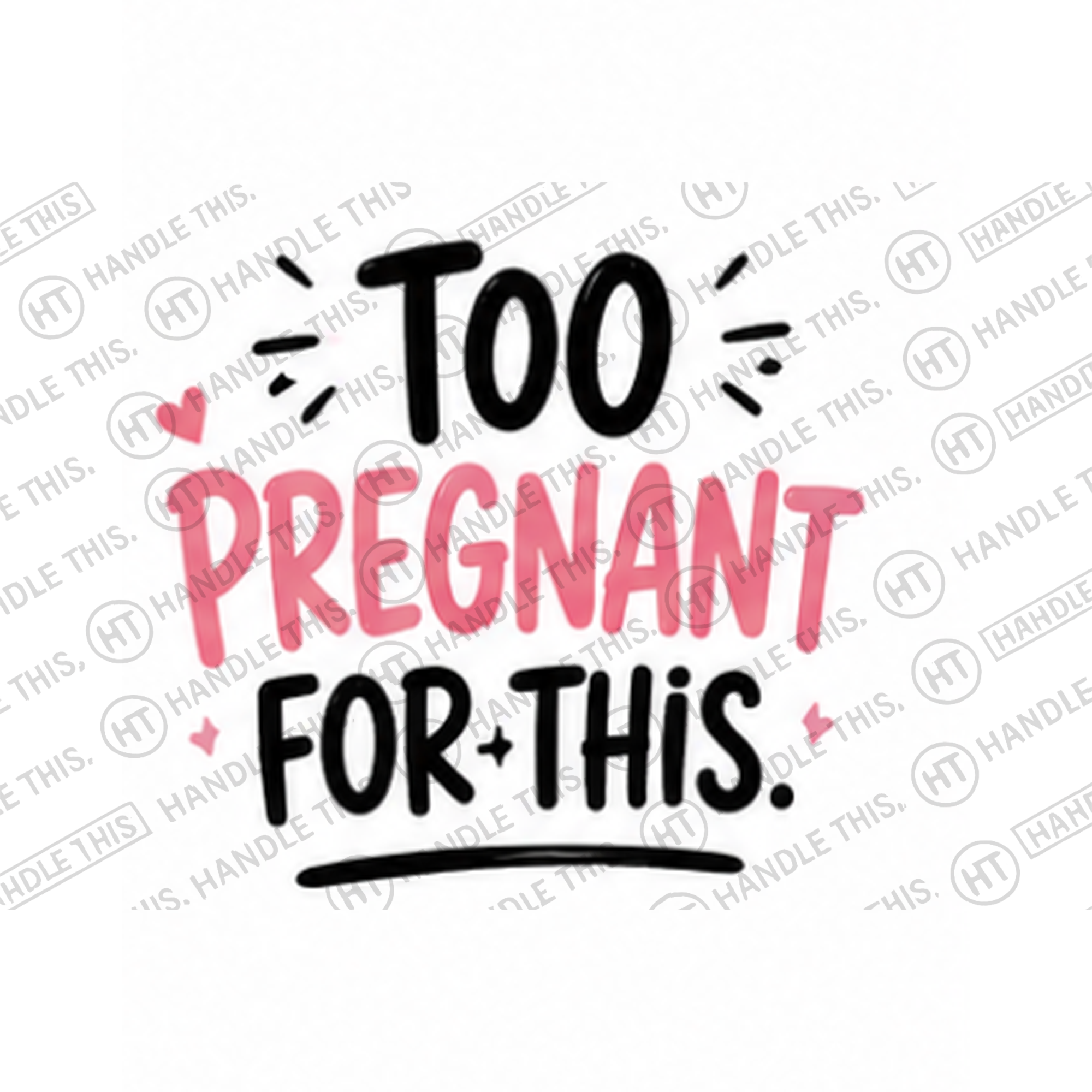 HT0015 Too Pregnat For this watermarked artwork