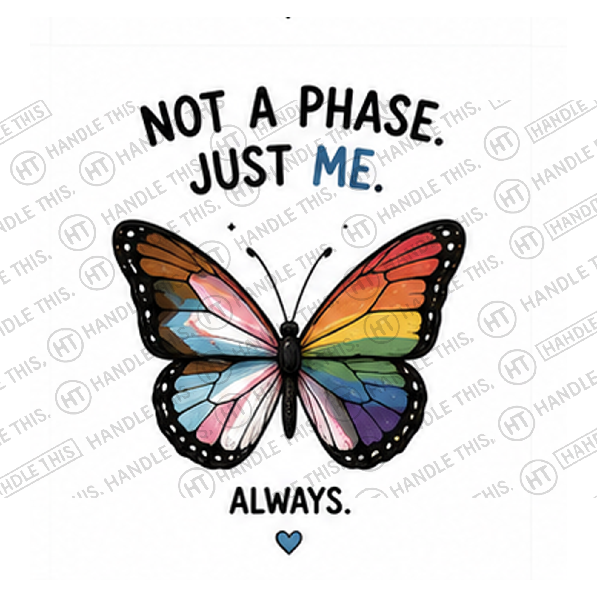 HT0021 Not A Phase Just Me Always watermarked artwork