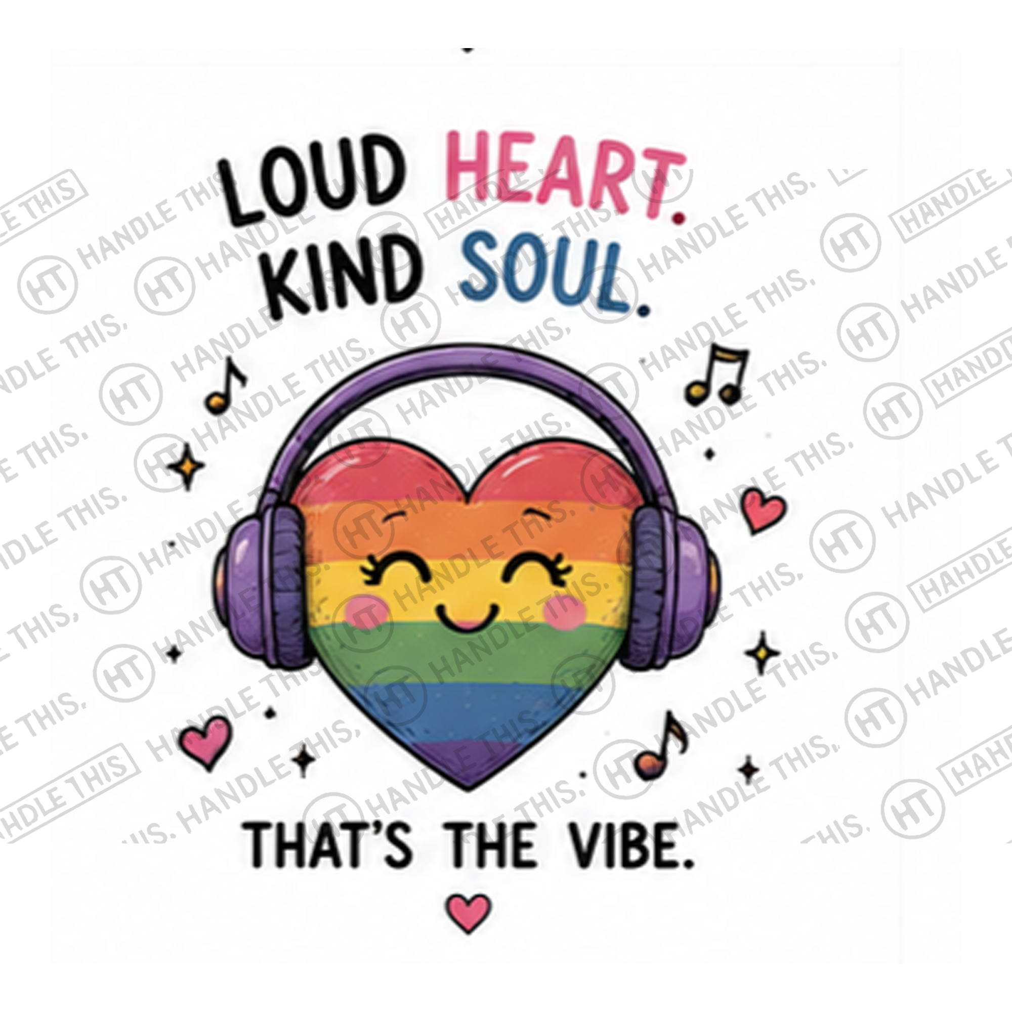 HT0022 Loud Heart Kind Soul That's the Vibe watermarked artwork