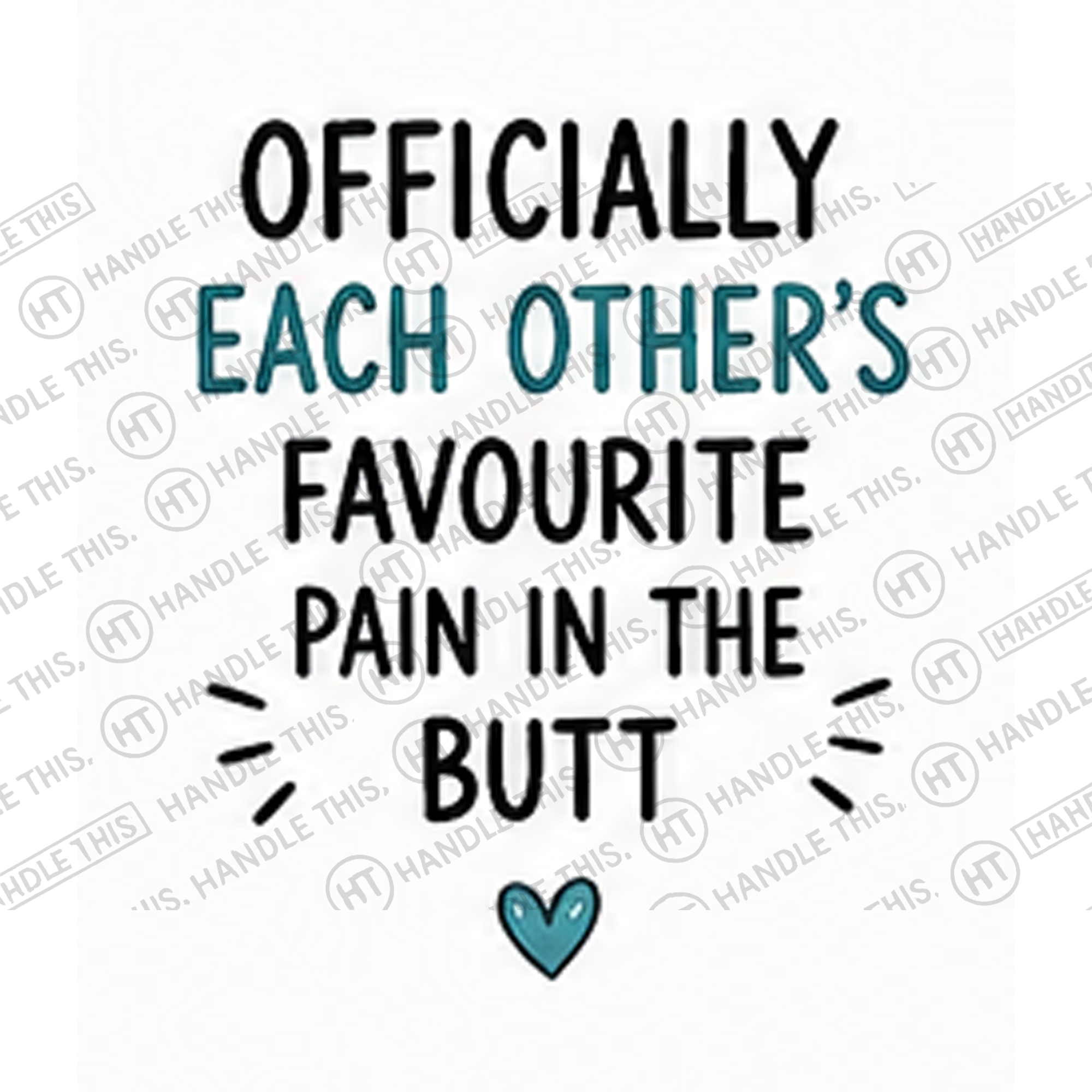 HT0030 Officially Each Other's Favourite Pain in the Butt watermarked artwork