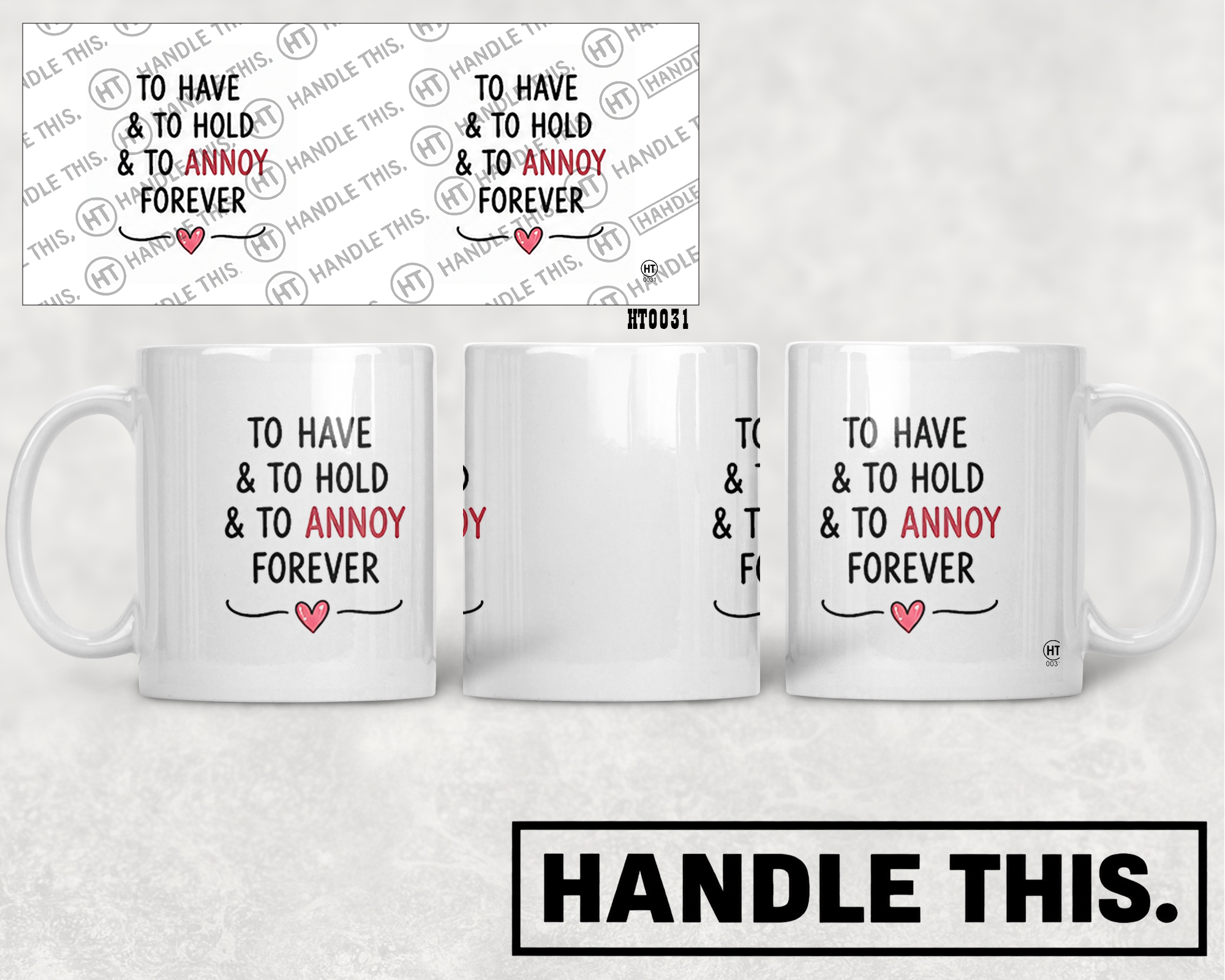 HT0031 To Have and to Hold and to Annoy Forever mug mockup