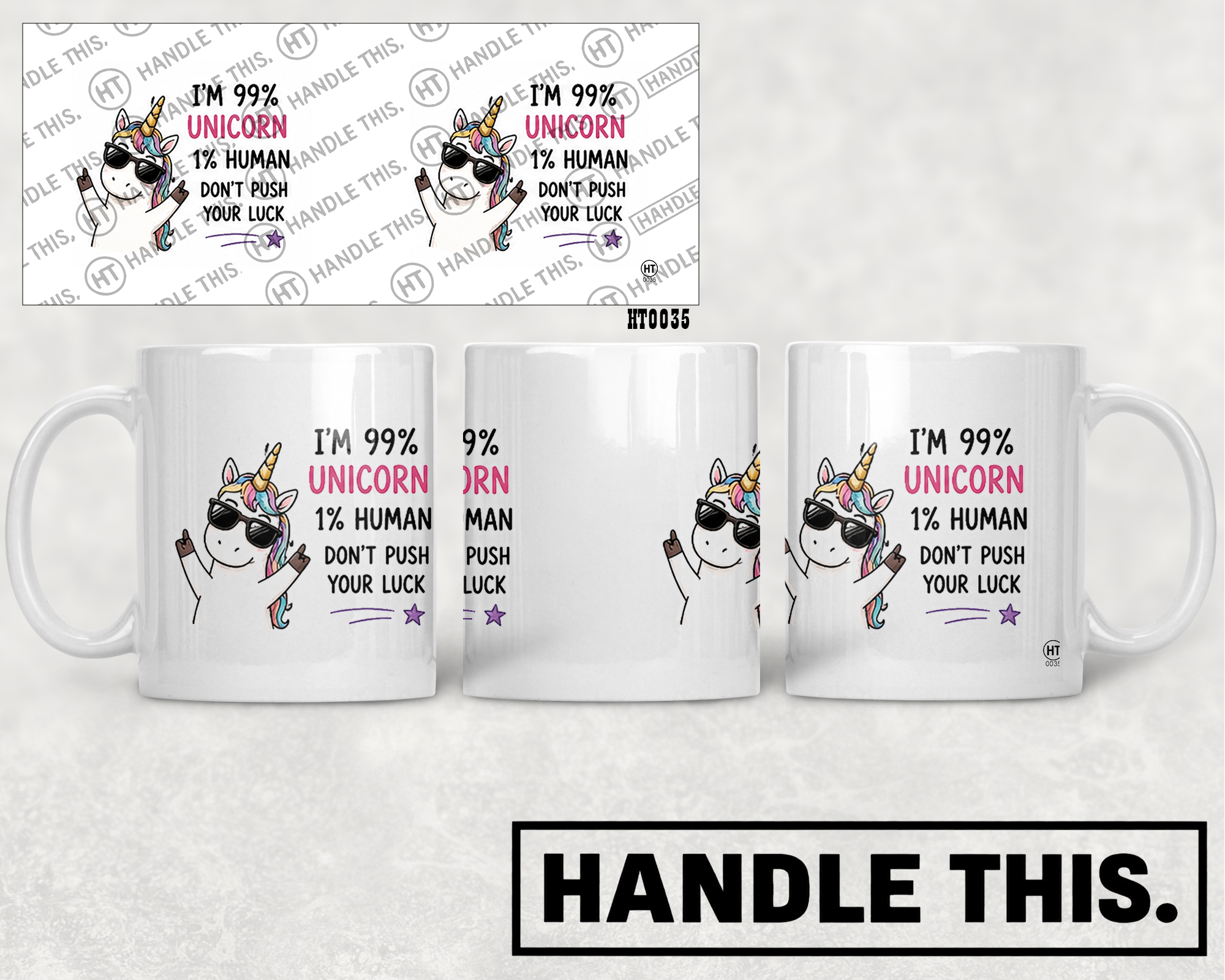 HT0035 I'm 99% Unicorn 1%  Human Don't Push Your Luck mug mockup