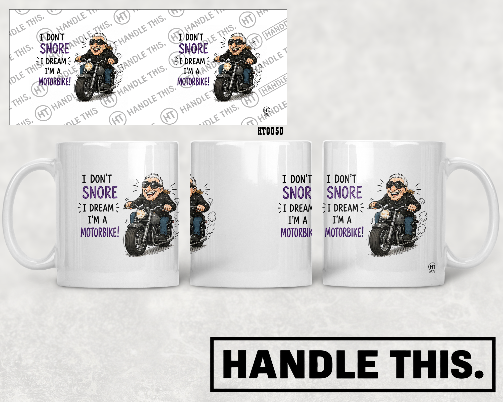 HT0050 I Don't Snore l Dream I'm a Motorbike mug mockup