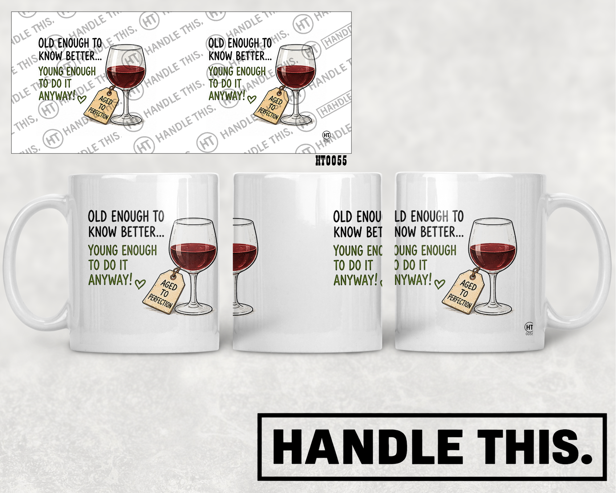 HT0055 Old Enough to Know Better Young Enough to Do It Anyway mug mockup