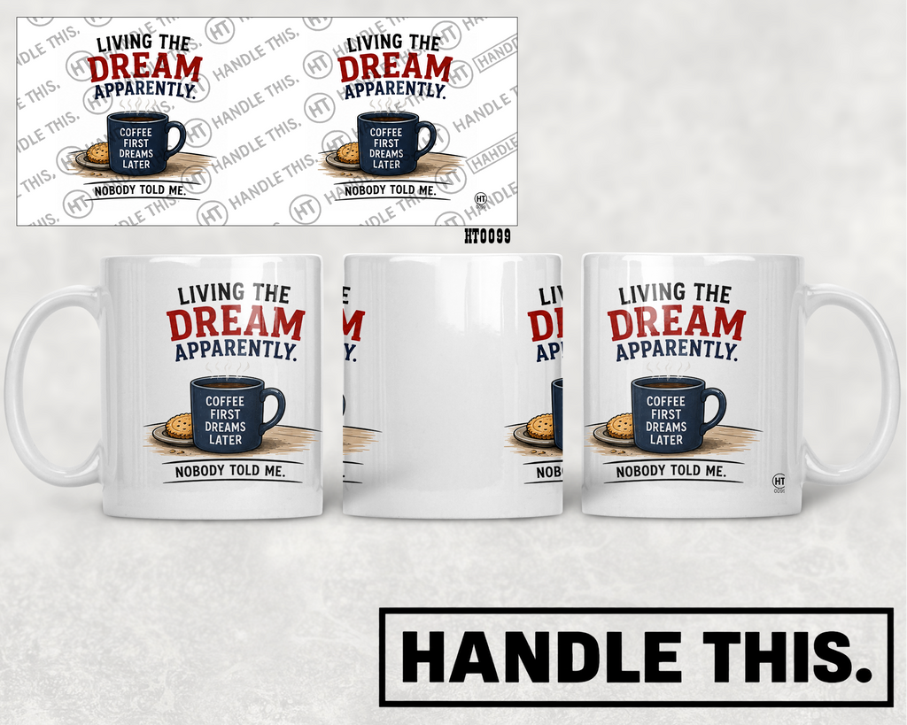 HT0099 Living The Dream Apparently mug mockup