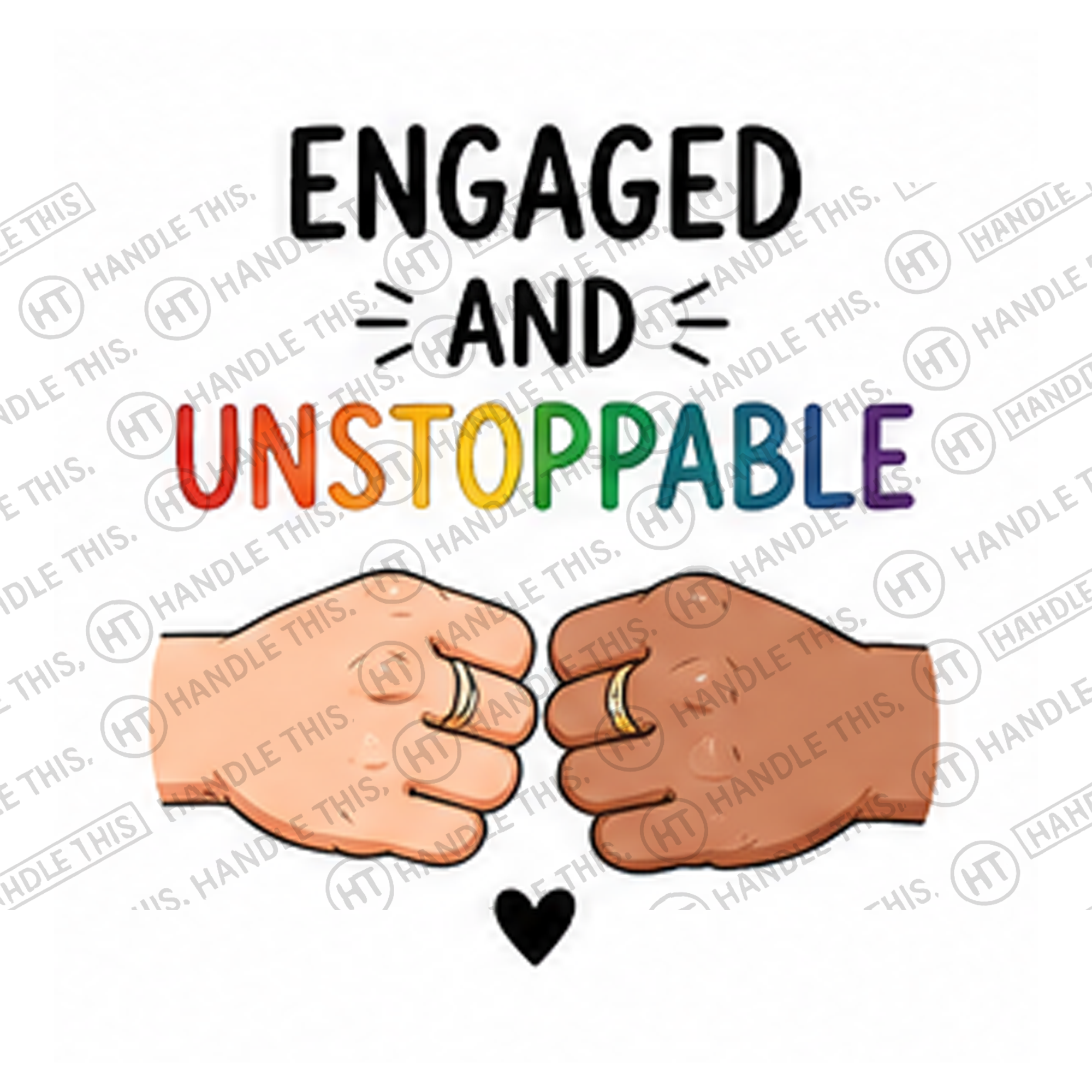 HT10023 Engaged And Unstoppable watermarked artwork