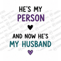 HT10025 He'S My Person and Now He'S My Husband watermarked artwork