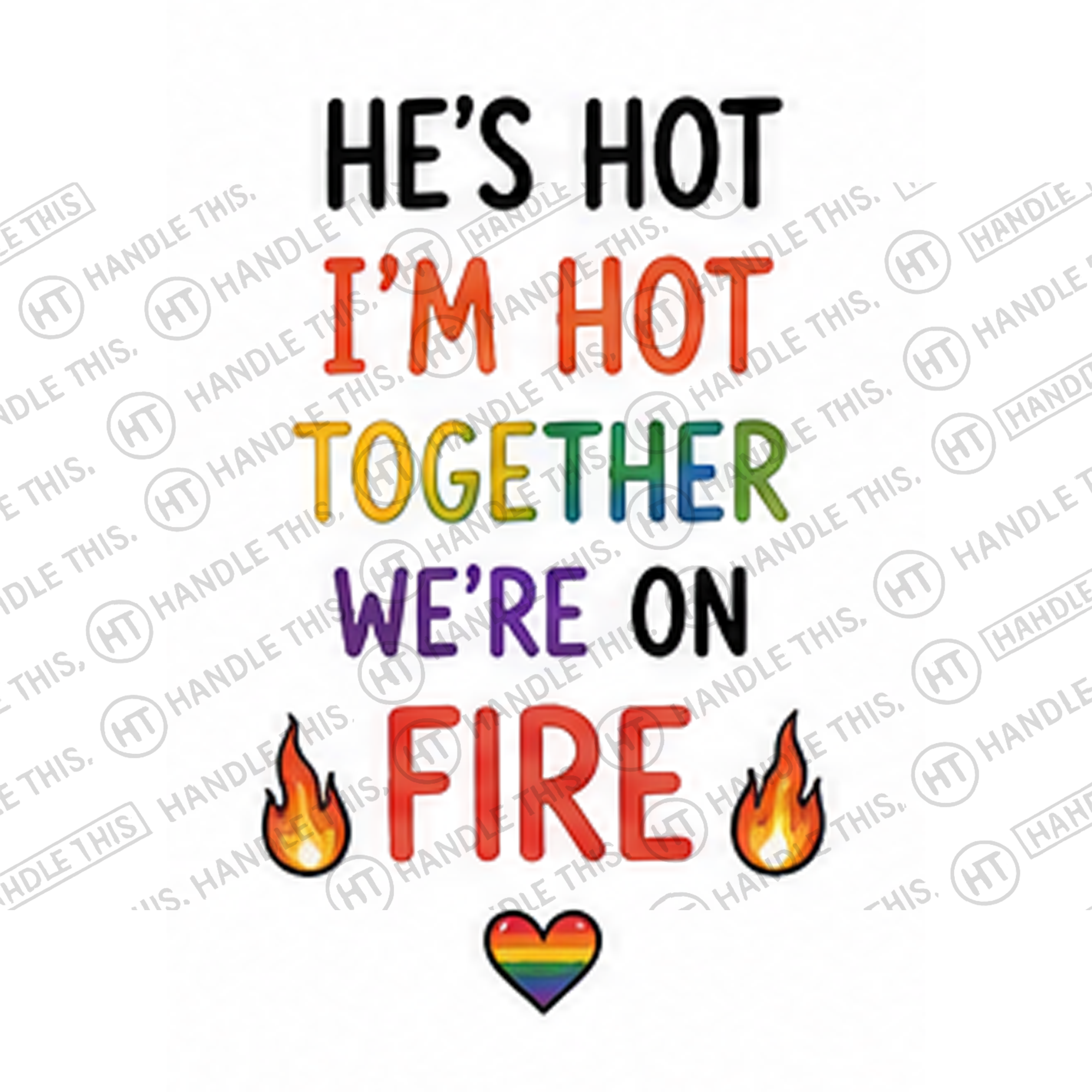 HT10027 He'S Hot I'm Hot Together We'Re on watermarked artwork