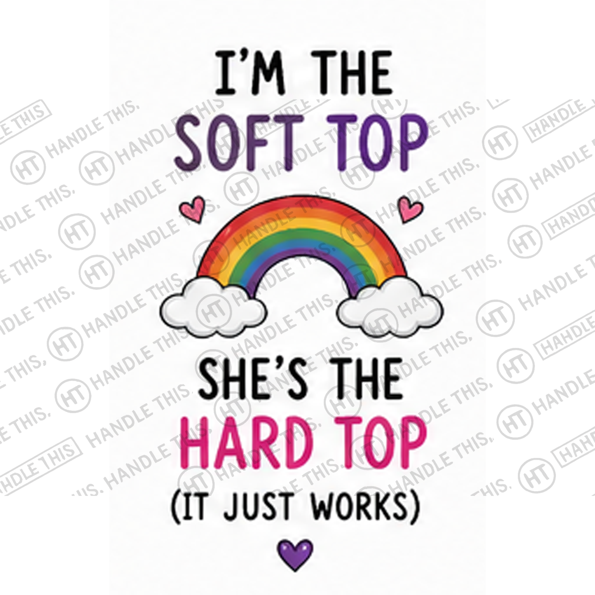 HT10046 I'm the Soft Top She'S the Hard Top It Just Works watermarked artwork