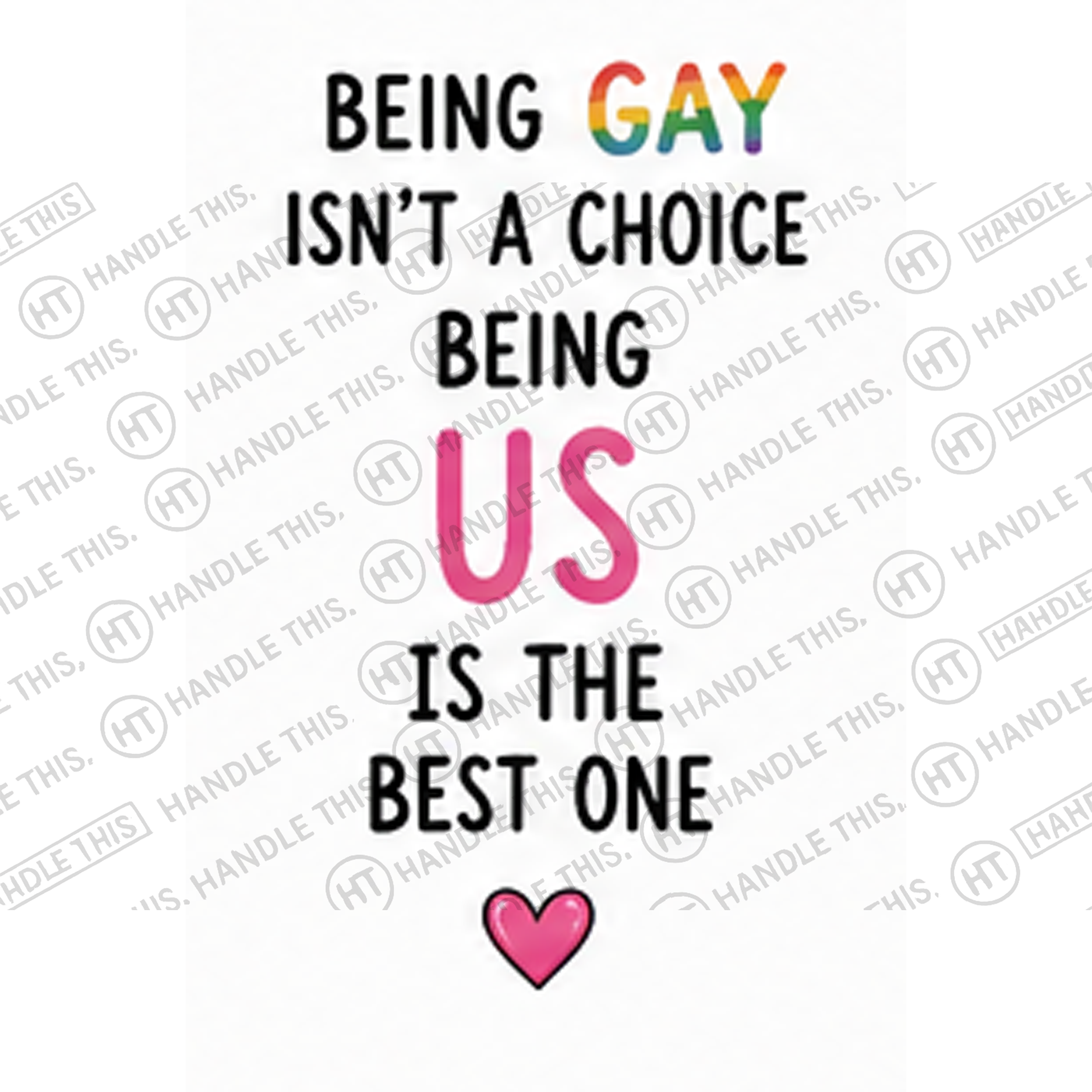 HT10058 Being Gay Isn'T a Choice Being Us is the Best One watermarked artwork