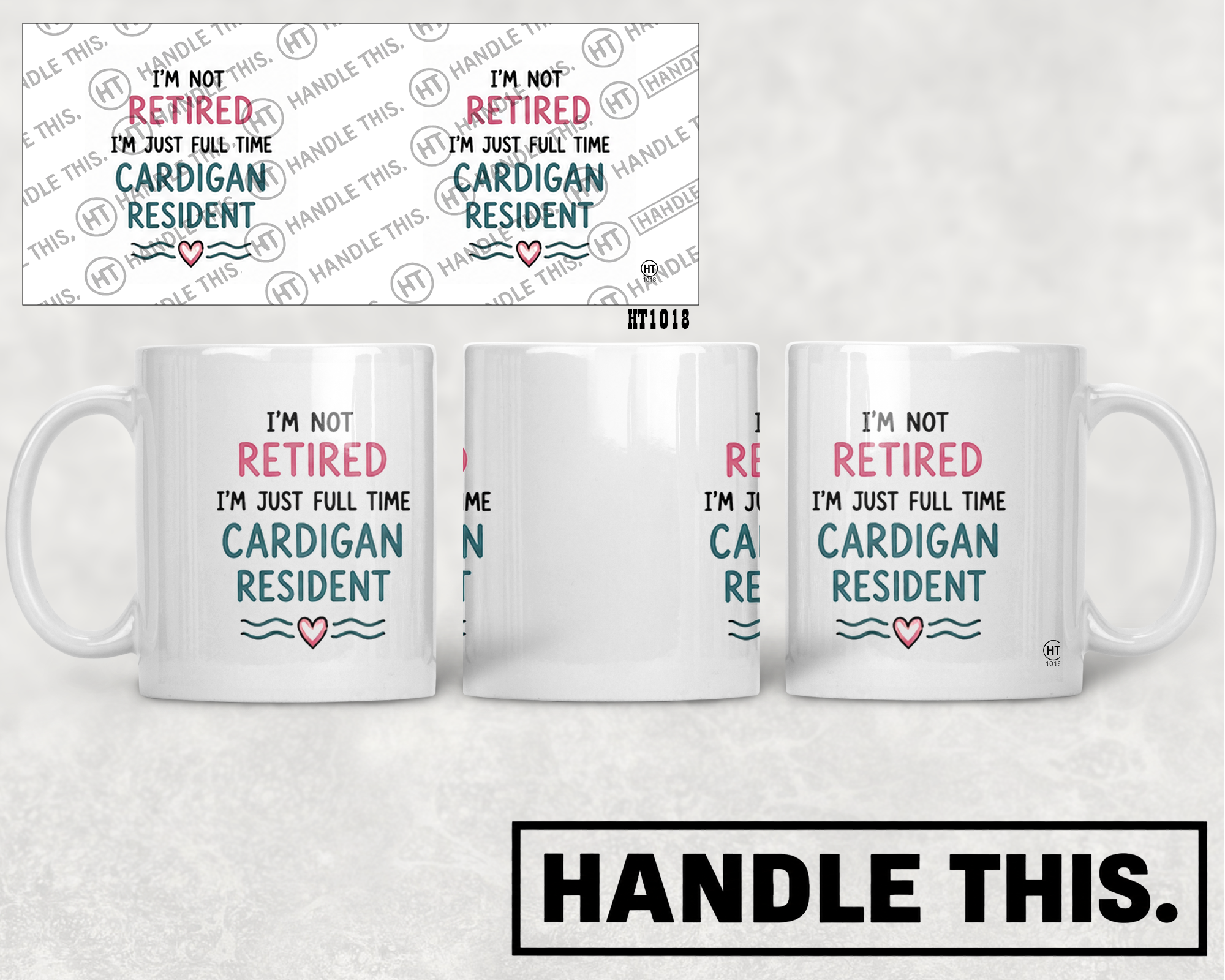 HT1018 I'm Not Retired I'm Just Full Time Cardigan Resident mug mockup