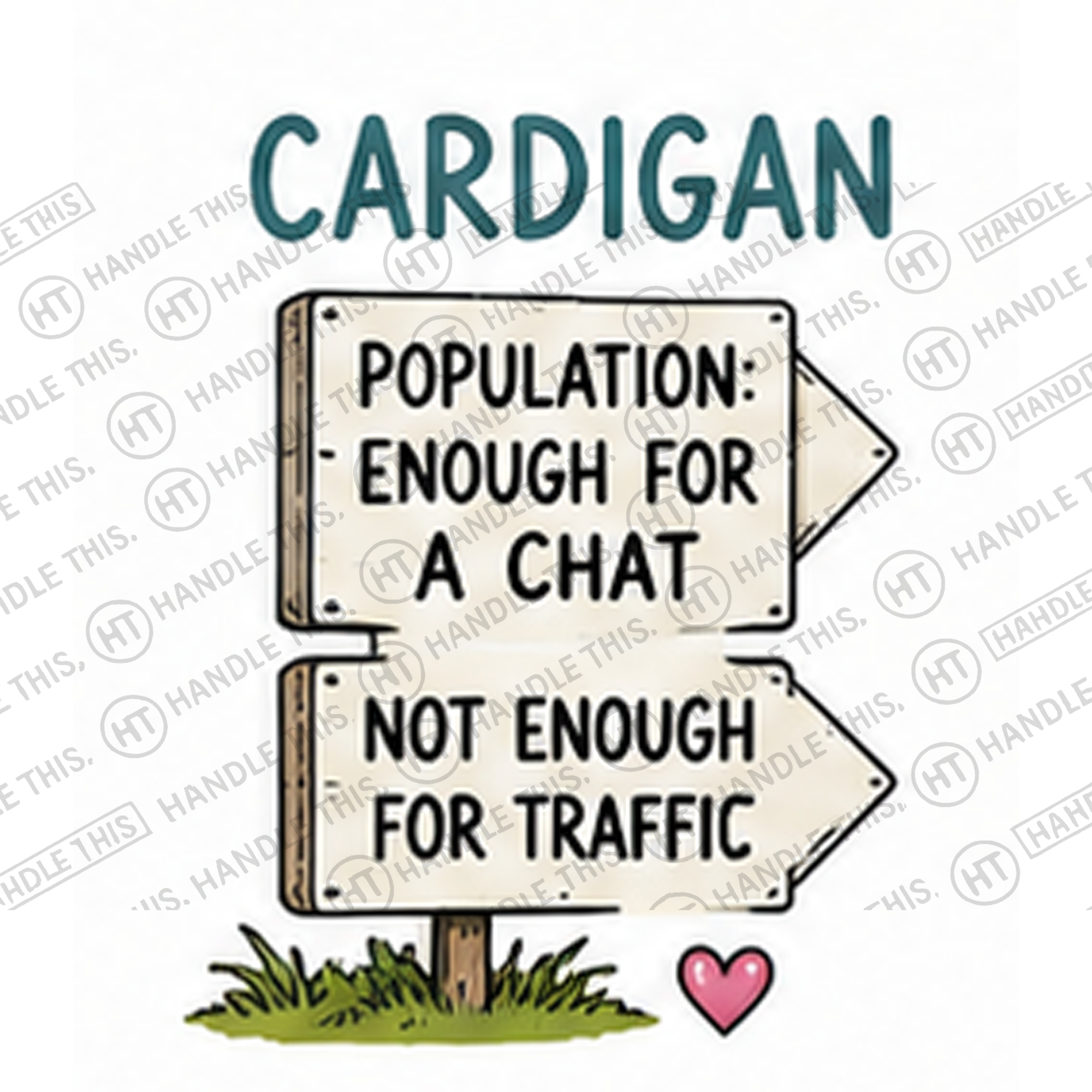 HT1019 Cardigan Population - Enough for a Chat Not Enough for Traffic watermarked artwork