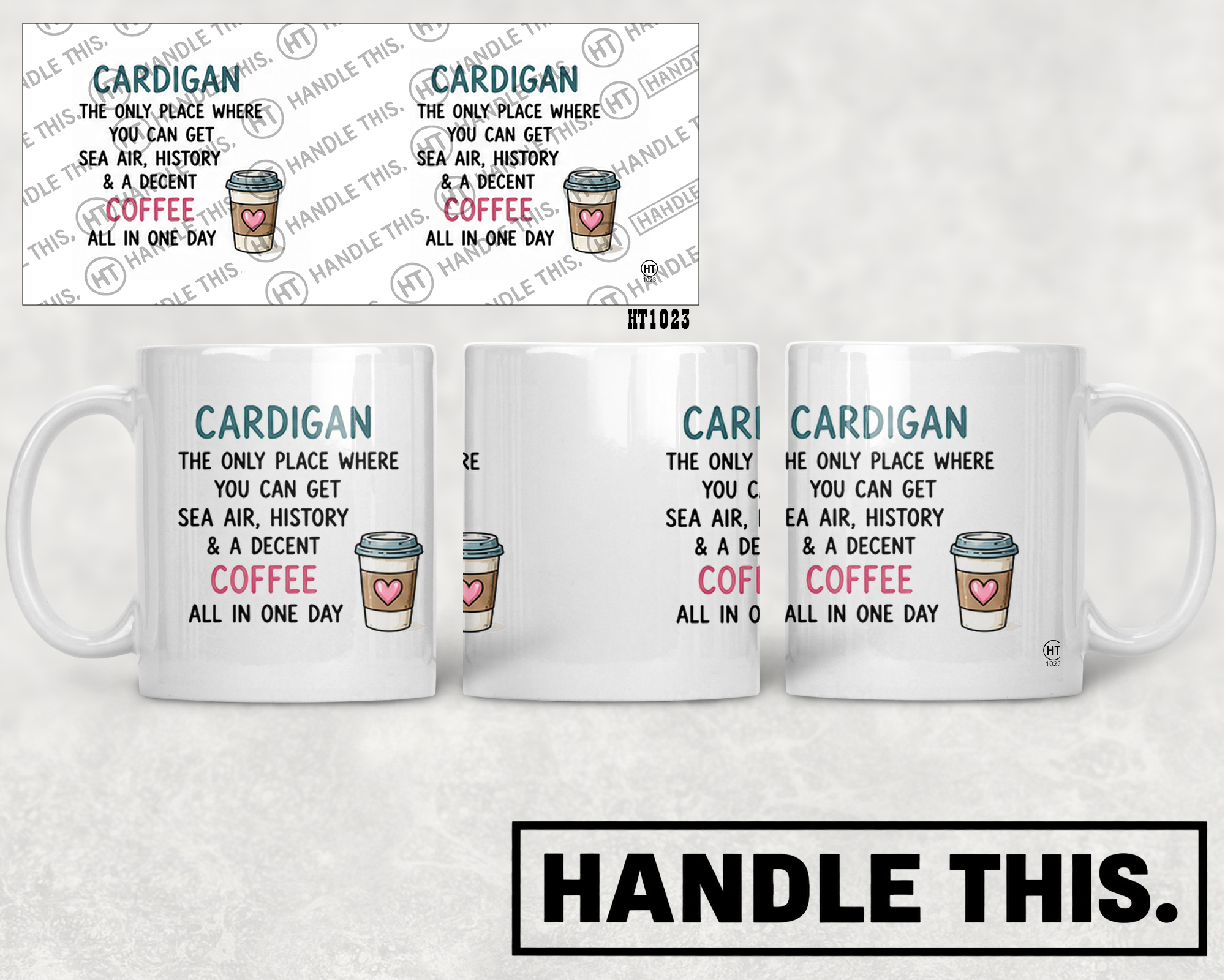 HT1023 Cardigan the Only Place Where You Can Get Sea Air History and a Decent Coffee All in One Day mug mockup