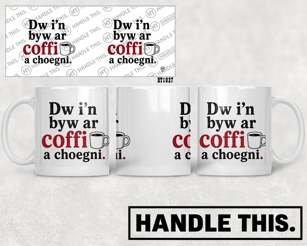 HT1027 Dw I'n Byw Ar Goffi A Choegni mug mockup
