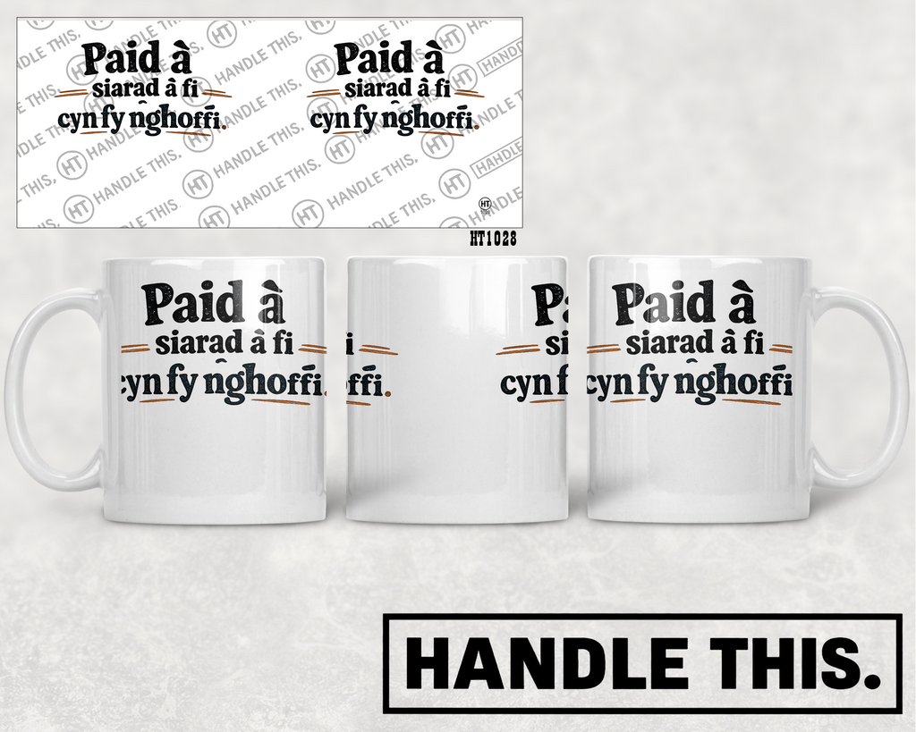 HT1028 Paid â Siarad â Fi Cyn Fy Nghoffi mug mockup
