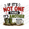 HT11005 If Its Not One Thing Its Another watermarked artwork