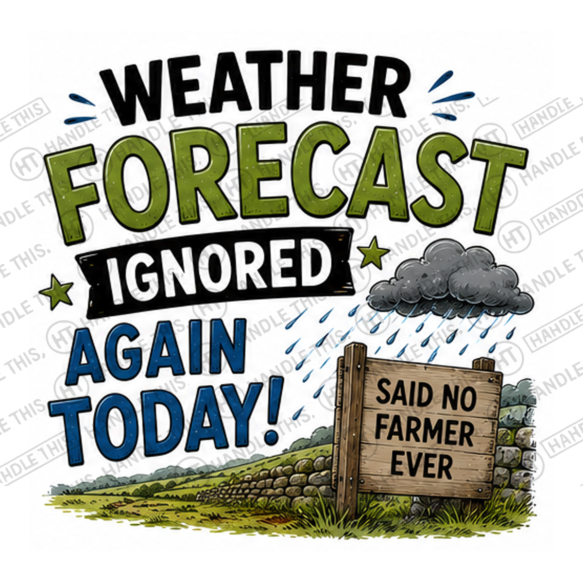 HT11006 Weather Forecast Ignored Again Today watermarked artwork