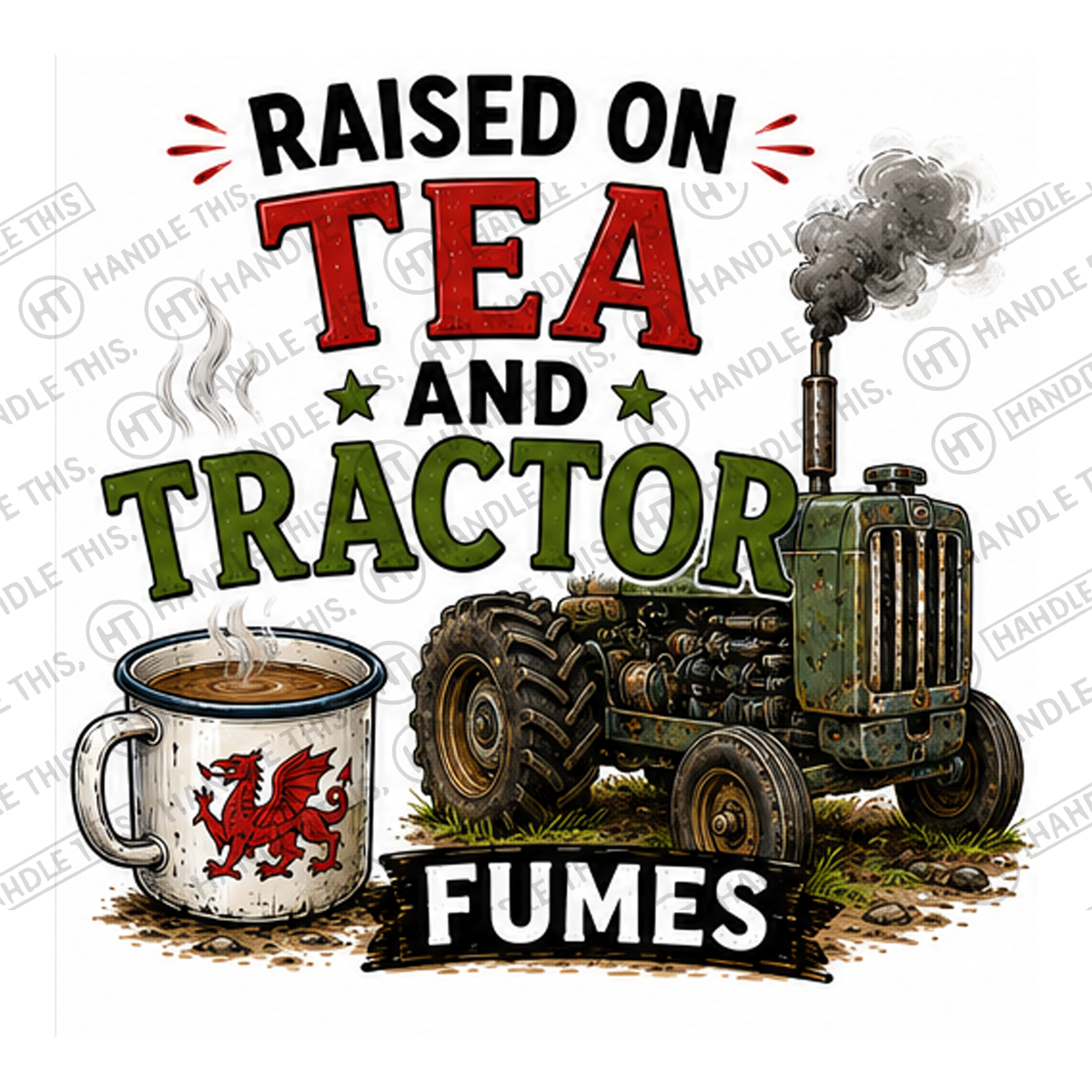 HT11030 Raised On Tea And Tractor Fumes watermarked artwork