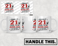 HT2006 Finally 21 Legal to Do Dumb Sh!T Let the Bad Decisions Begin mug mockup