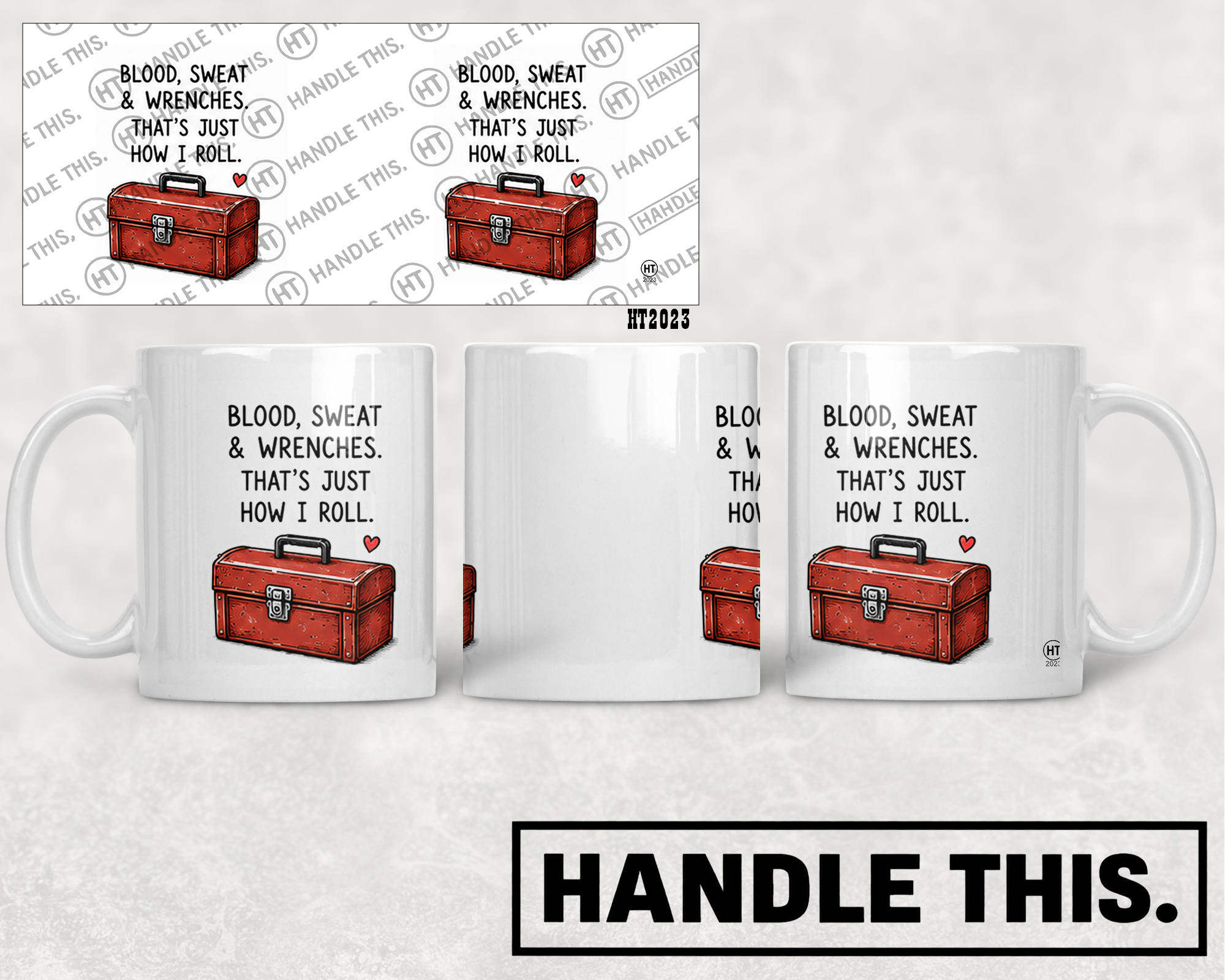 HT2023 Blood Sweat and Wrenches That's Just How I Roll mug mockup