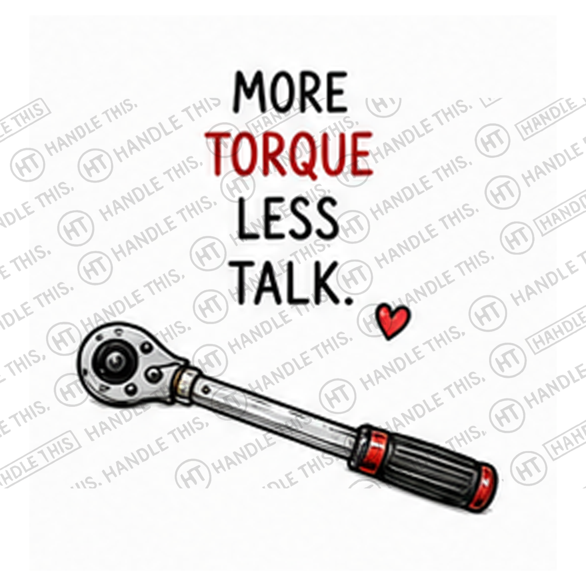 HT2026 More Torque Less Talk watermarked artwork